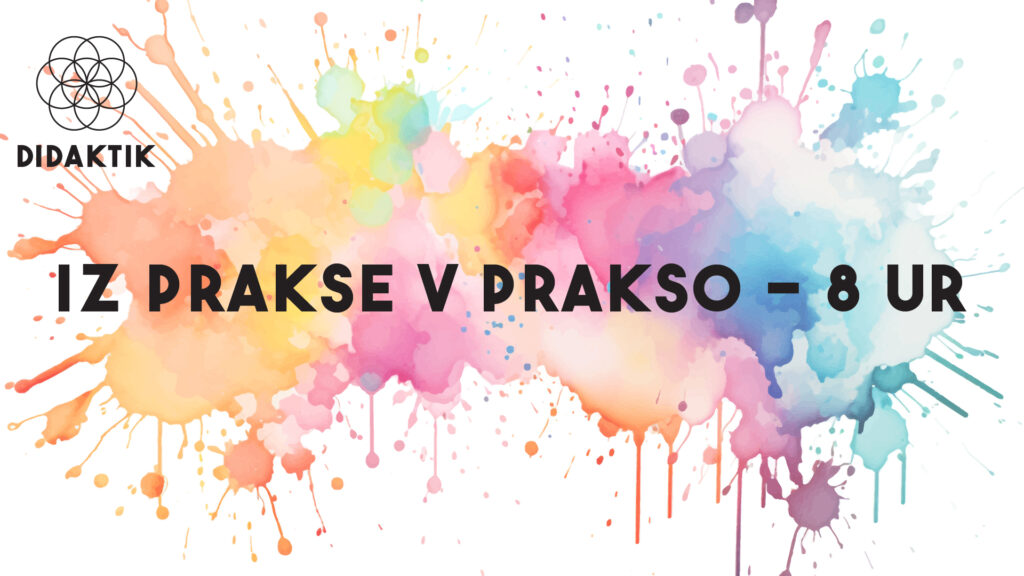 IZ PRAKSE V PRAKSO - 8 ur
